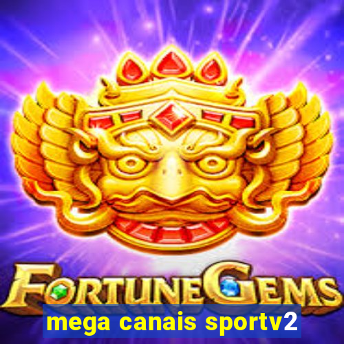 mega canais sportv2